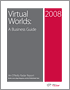 Virtual Worlds: A Business Guide