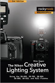 The Nikon Creative Lighting System, 2nd Edition