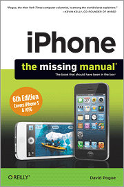 iPhone: The Missing Manual, 6th Edition