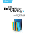 The ThoughtWorks Anthology, Volume 2