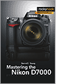 Mastering the Nikon D7000