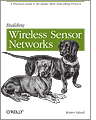 Building Wireless Sensor Networks