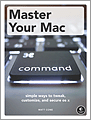 	
Master Your Mac